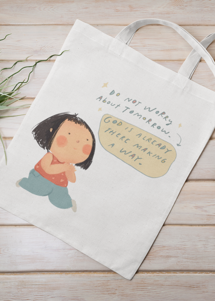 Do Not Worry About Tomorrow Tote Bag