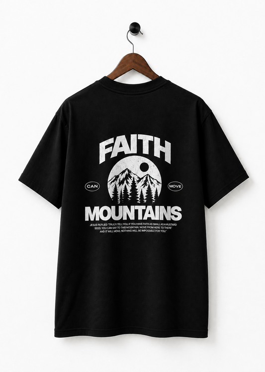 Faith Can Move Mountain T-shirt