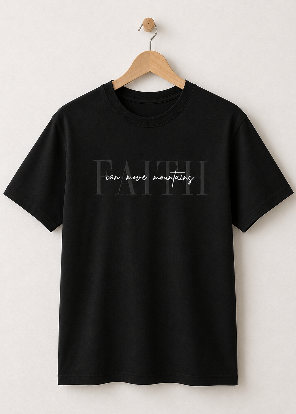 Faith Can Move Mountains T-shirt