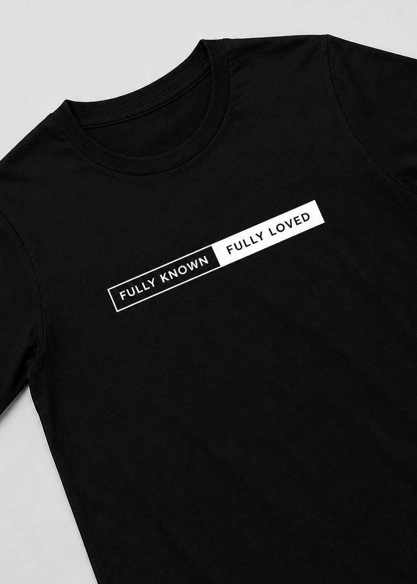 Fully Known Fully Loved T-shirt