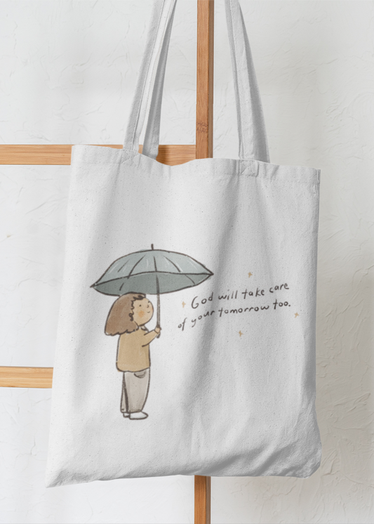 God Will Take Care of Your Tomorrow Tote Bag