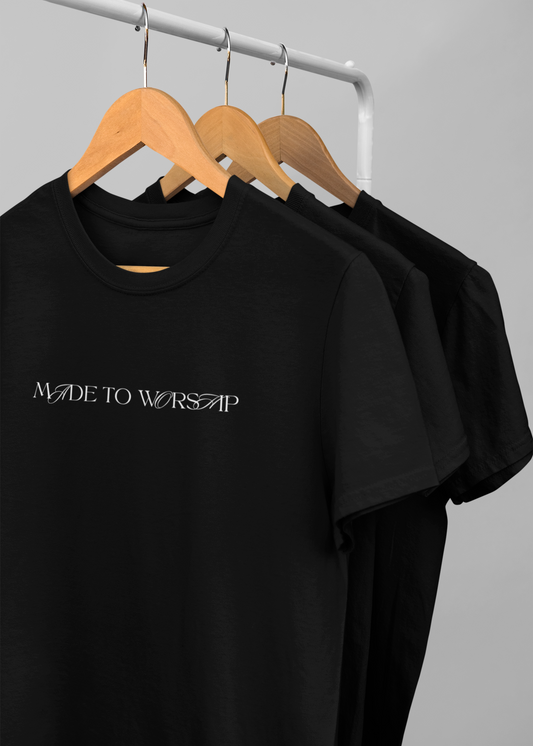 Made to Worship Tee