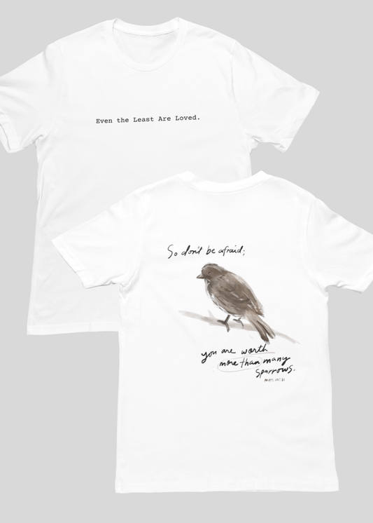 You Are Worth Than Many Sparrows T-shirt