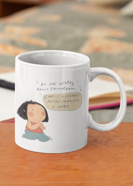 Mug- Do Not Worry About Tomorrow