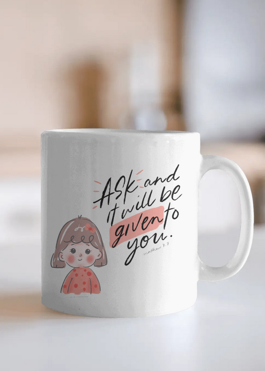 Mug- Ask and it will be given to you