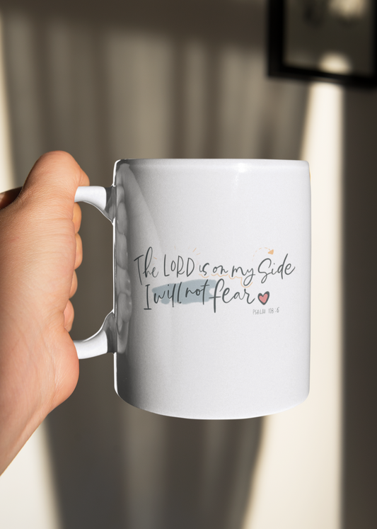 Mug- The Lord is on my side