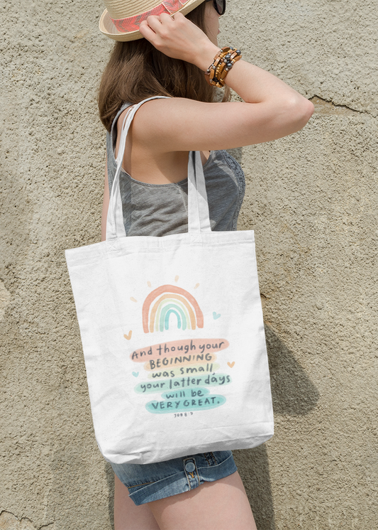 Your Latter Will Be Very Great Tote Bag